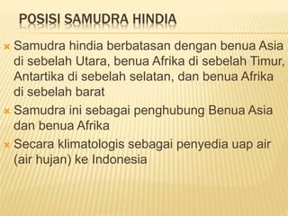Asia benua selatan dengan samudra secara geografis bagian berbatasan Samudra Yang Asia benua selatan dengan samudra secara geografis bagian berbatasan LATIHAN SOAL