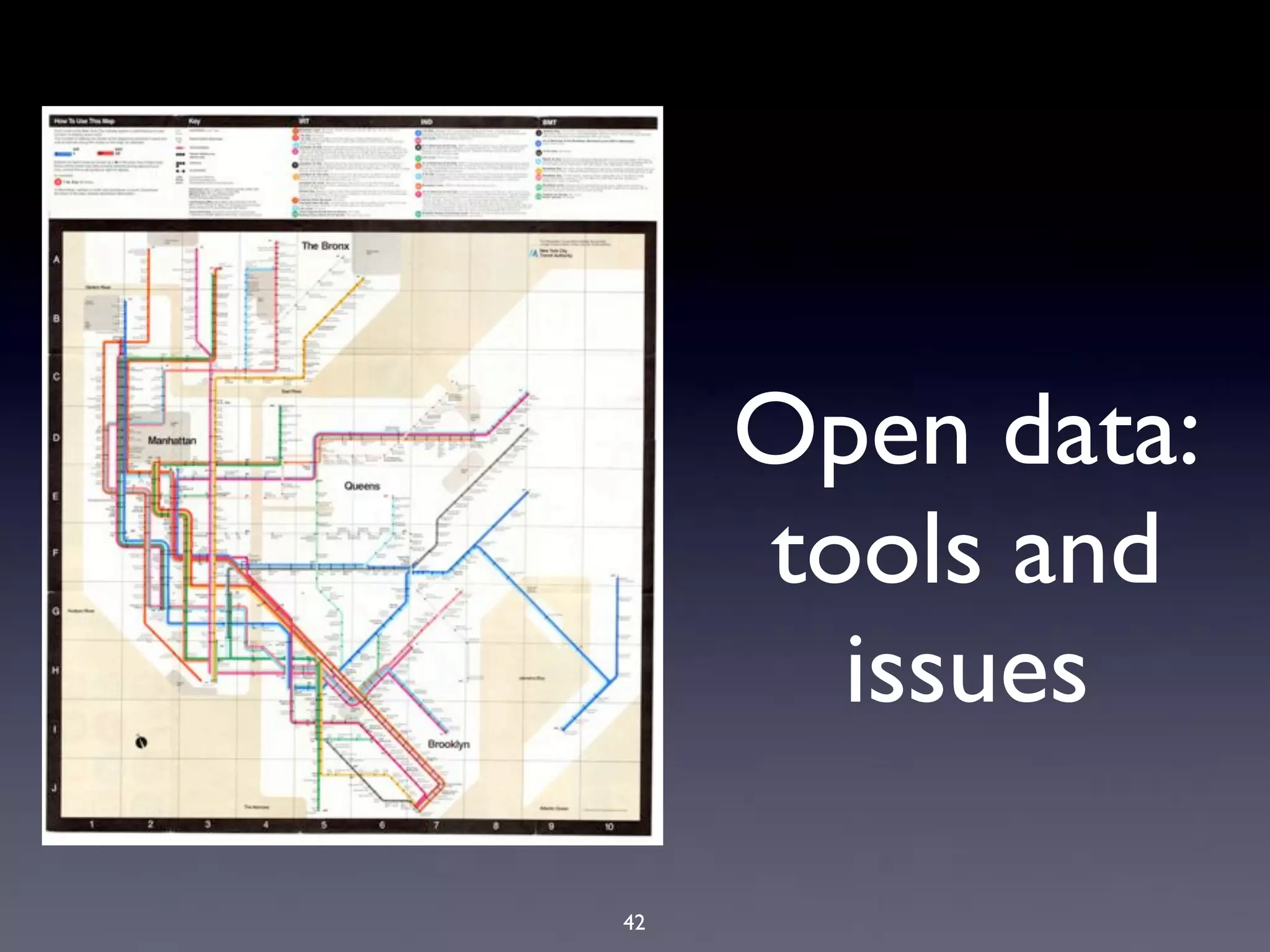 Open data:
     tools and
       issues

42
 