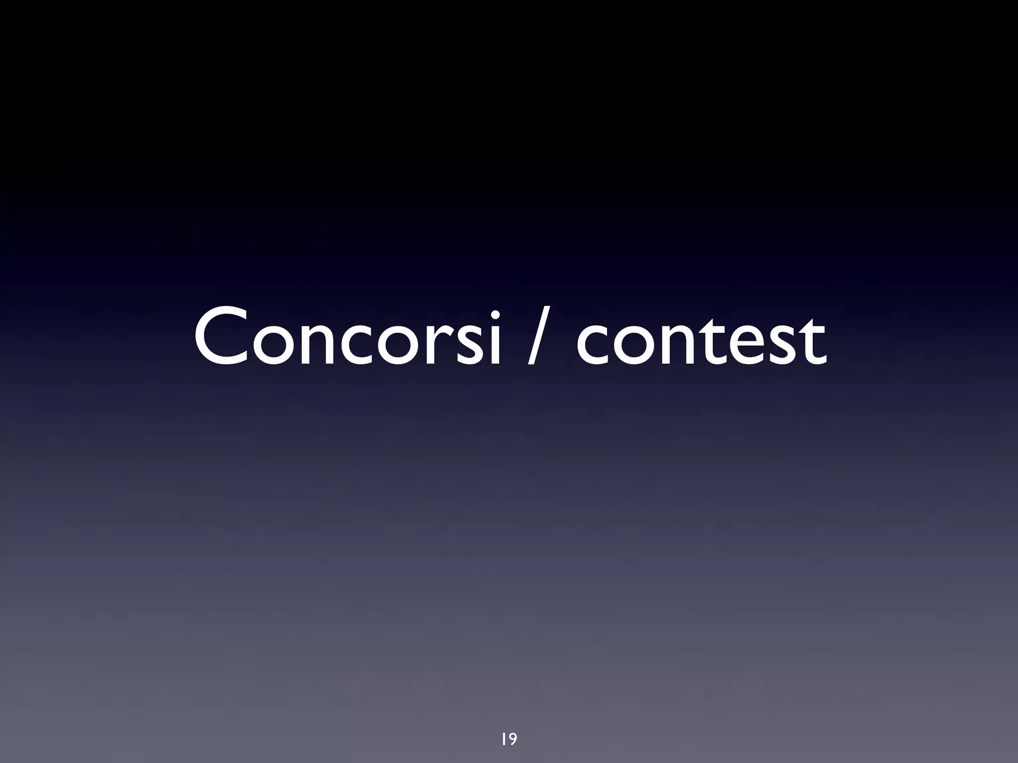 Concorsi / contest



        19
 