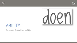 ABILITY
Ermee aan de slag in de praktijk

 