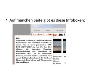 • Auf manchen Seiten gibt es diese Infoboxen:
 