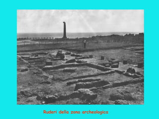 Ruderi della zona archeologica 
