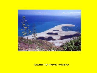 I LAGHETTI DI TINDARI - MESSINA 