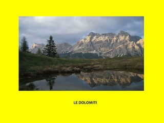 LE DOLOMITI 