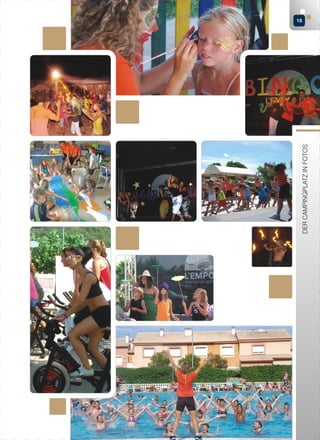 DER CAMPINGPLATZ IN FOTOS

15

 