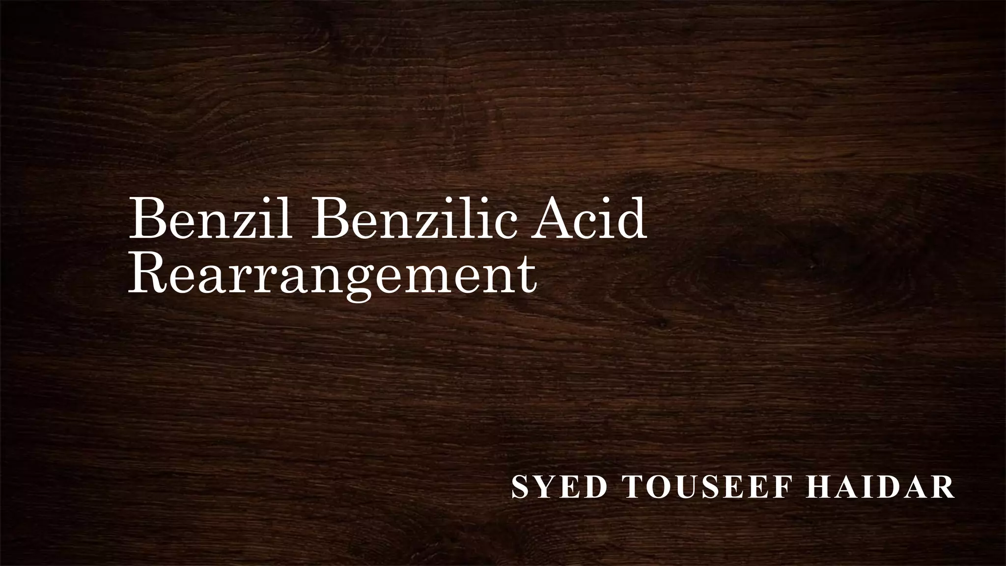 Benzil benzilic acid rearrangement | PPT