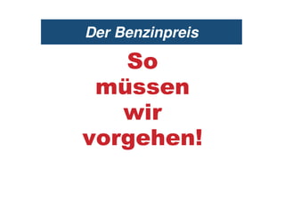 Der Benzinpreis


    (
    )
:       *     $
 