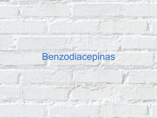 Benzodiacepinas
 