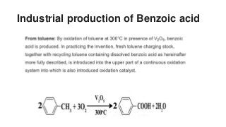 Industrial production of Benzoic acid
 