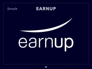 EARNUP
24
Sample
 