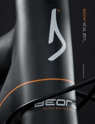 BeOne® of Us. 2011_   www.beone-bikes.com
 