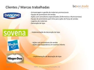 27-11-2012   VGMS - Merchandising e Promoções, Lda   10
 