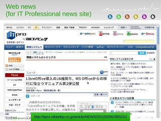 Web news
(for IT Professional news site)
http://itpro.nikkeibp.co.jp/article/NEWS/20120206/380211/
 