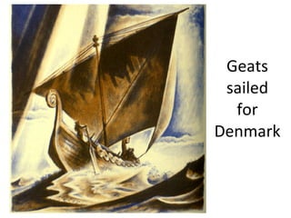 Geats sailed for Denmark 