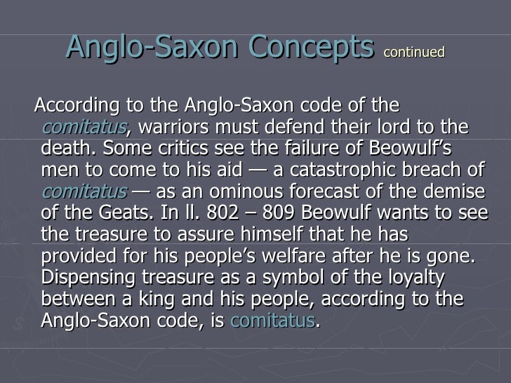 beowulf reflects the anglo saxon way of life Get an answer for 'which passages might reflect a specifically anglo-saxon philosophy of life which passages might reflect a christian outlook' and find homework help for other beowulf questions at enotes. beowulf reflects the anglo saxon way of life Get an answer for 'which passages might reflect a specifically anglo-saxon philosophy of life which passages might reflect a christian outlook' and find homework help for other beowulf questions at enotes.