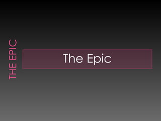 The Epic
 