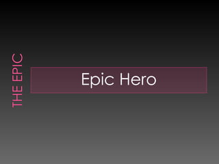Epic Hero
 