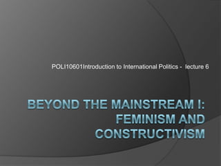 POLI10601Introduction to International Politics - lecture 6
 
