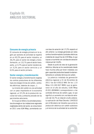 ANÁLISIS SECTORIAL34
A diferencia de la situación nacional, As-
turias experimentó un aumento del consumo
de energía final...