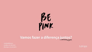 Apresentação Be Pink 2019