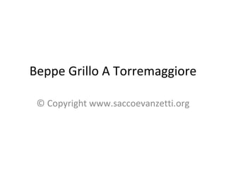 Beppe Grillo A Torremaggiore © Copyright www.saccoevanzetti.org 
