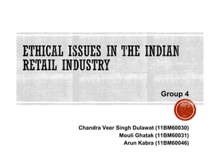 Group 4



Chandra Veer Singh Dulawat (11BM60030)
              Mouli Ghatak (11BM60031)
                Arun Kabra (11BM60046)
 