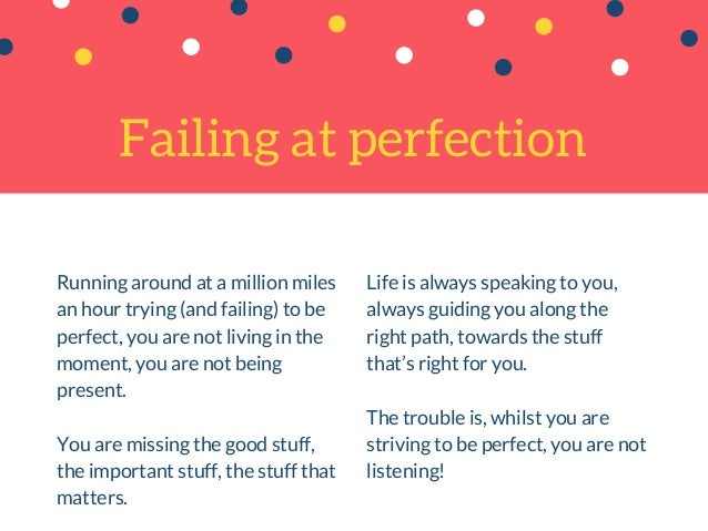 Be Present Not Perfect Be Present Not Perfect