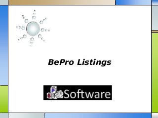 BePro Listings

 