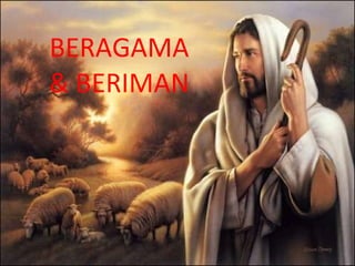 BERAGAMA & BERIMAN 