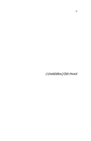 76
CONSIDERAÇOES FINAIS
 