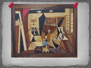 Versión hecha con planchas troqueladas de
madera
 