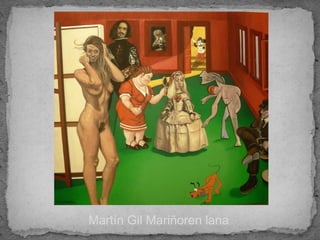 Martín Gil Mariñoren lana
 