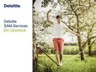 Deloitte
Software Asset
Management
Ein Überblick
 