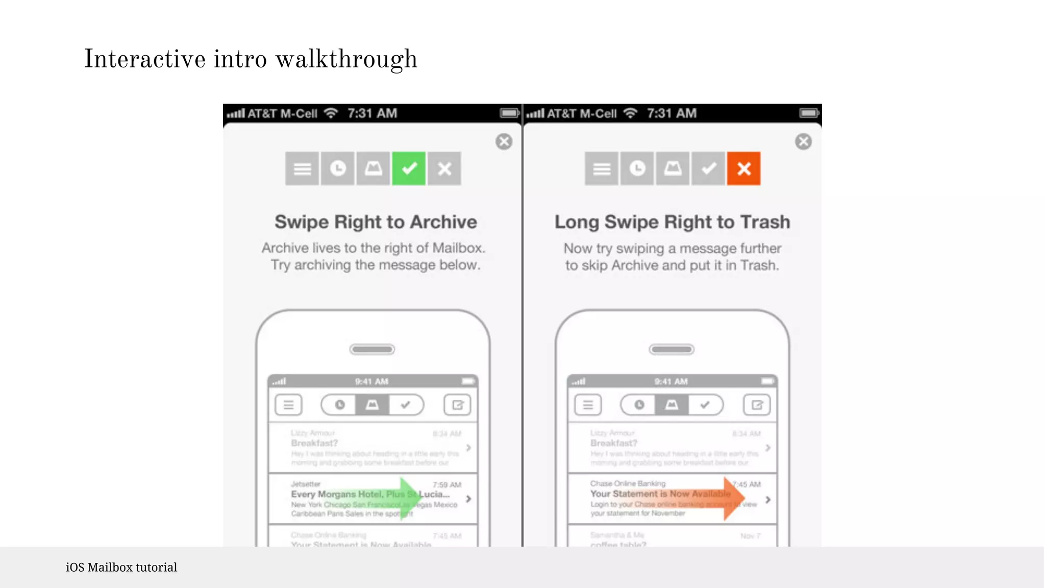 Interactive intro walkthrough 
iOS Mailbox tutorial 
 