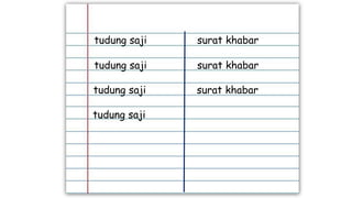 tudung saji surat khabar
tudung saji
tudung saji
tudung saji
surat khabar
surat khabar
 