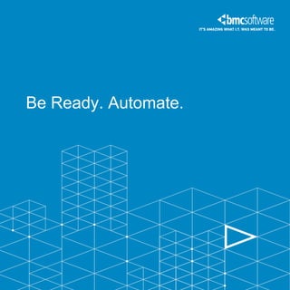 Be Ready. Automate.

 