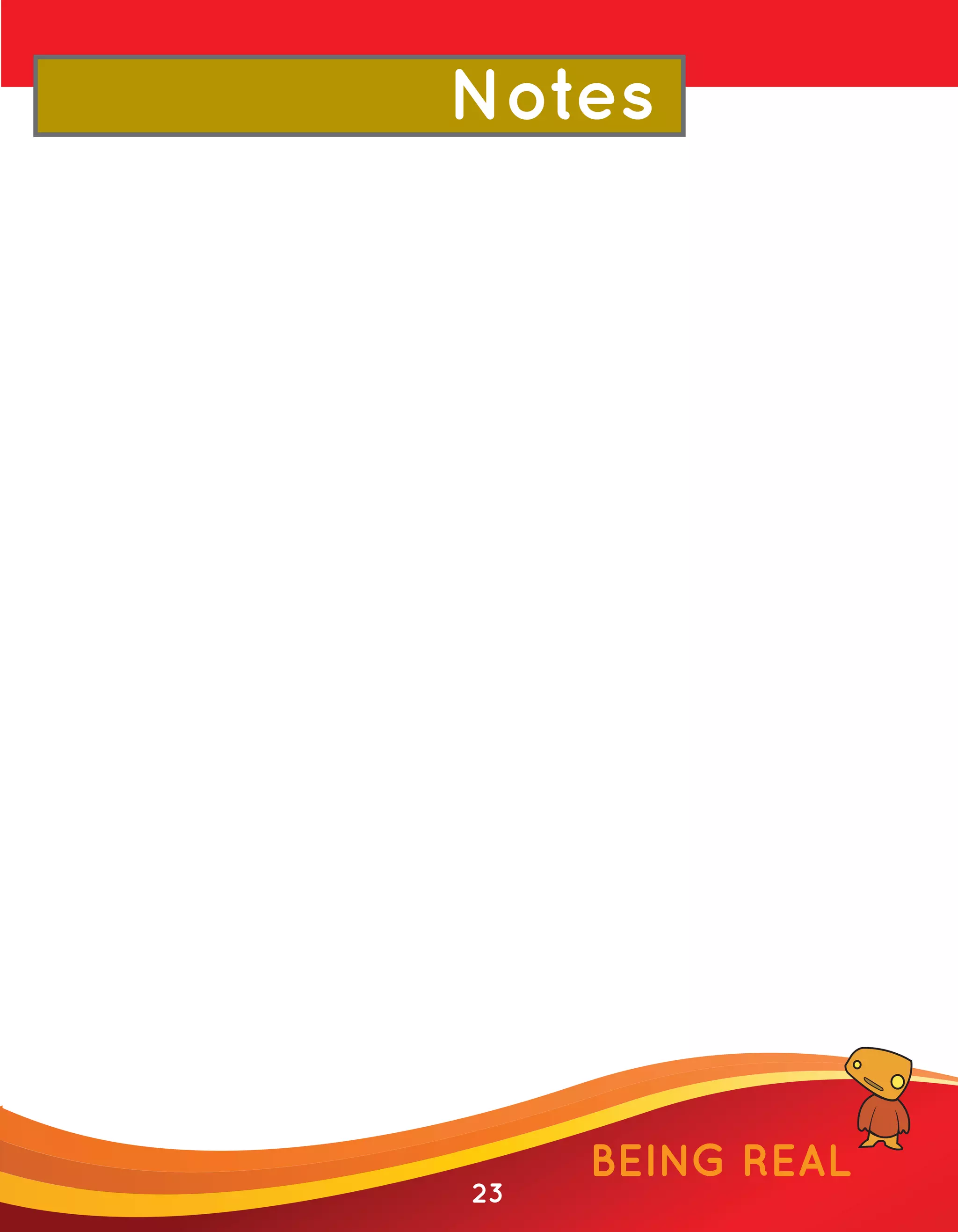 Notes




     BEING REAL
23
 