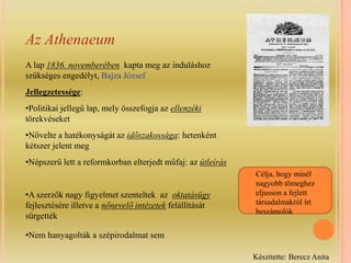 Korszerűtlen, visszaesett a színvonala így a második   évfolyam után, 1836-ban megszűnikKészítette: Berecz Anita