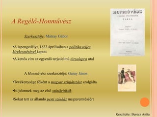 A lap a romantika hazai íróit tömöríti: Toldy Ferenc, Kölcsey Ferenc, Vörösmarty Mihály