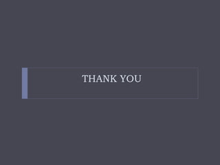 THANK YOU
 