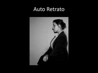 Auto Retrato 
 