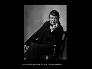 Princess Eugene Murat, New York, 1930. Foto: Berenice Abbott 
 