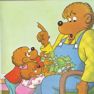 Berenstein bears trouble with money