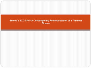 Beretta's 92XI SAO- A Contemporary Reinterpretation of a Timeless
Firearm
 