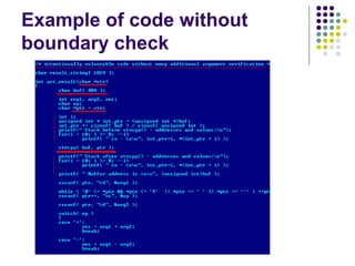Example of code without
boundary check
 