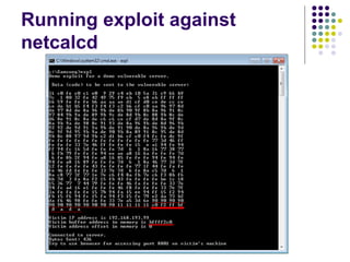 Running exploit against
netcalcd
 