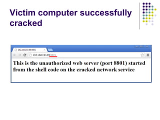 Victim computer successfully
cracked
 
