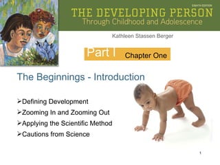 Part I The Beginnings - Introduction Chapter One ,[object Object],[object Object],[object Object],[object Object]