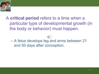 15Five Characteristics of DevelopmentMultidirectional - changes in direction; development is dynamic, not staticeach fraction of a secondyears are analyzed, revealing unexpected twist and turns
