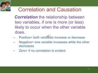 48Quantity and QualityQuantitative research provides data that can be expressed with numbers, such as ranks or scales.Qualitative research considers qualities instead of quantities.  Descriptions of particular conditions and participants’ expressed ideas are often part of qualitative studies.